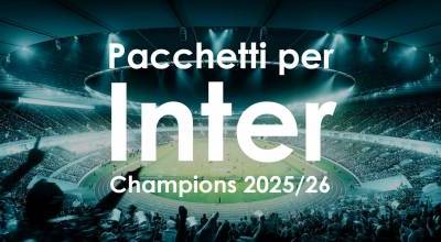 Pacchetti completi per le prossime sfide dell’Inter in Champions League